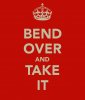 bend-over-and-take-it.jpg