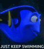 just-keep-swimming-dory.gif