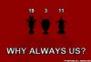 WhyAlwaysUs.jpg