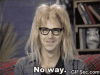 Disbelief-Garth-No-way-Waynes-World-No-Nope-Nix-Never-GIF.gif